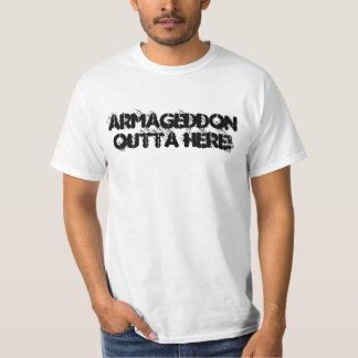 T-shirt Armageddon Outta ici !