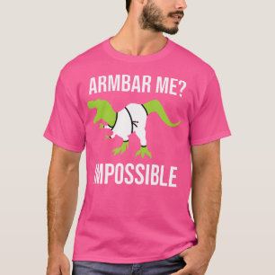T-shirt Armbar Me Impossible Dinosaure Brésilien Jiu Jitsu