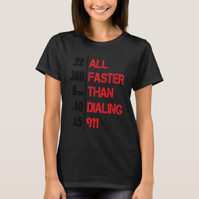 T-shirt Arme À Feu Plus Rapide Que Le Numéro 911 Unique (Devant)