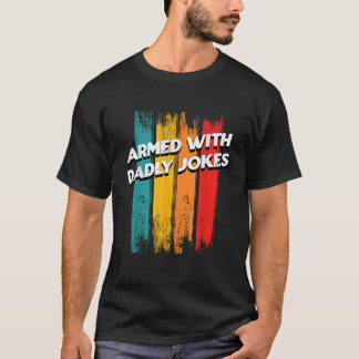 T-shirt Armé avec des blagues de mort Drôle Papa Humour Da
