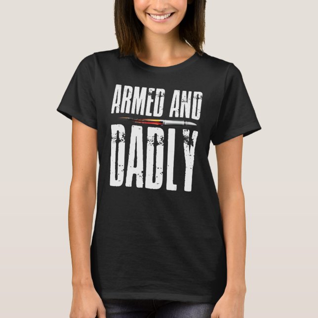 T-shirt Armed AND Dadly Pride Flag USA Patriotic American  (Devant)