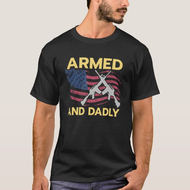 T-shirt Armed and Dadly USA Flag American Flag Dad Pun (Devant)