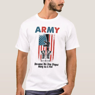 T-shirt Armée Parce Que Personne N'A Joué La Marine Comme