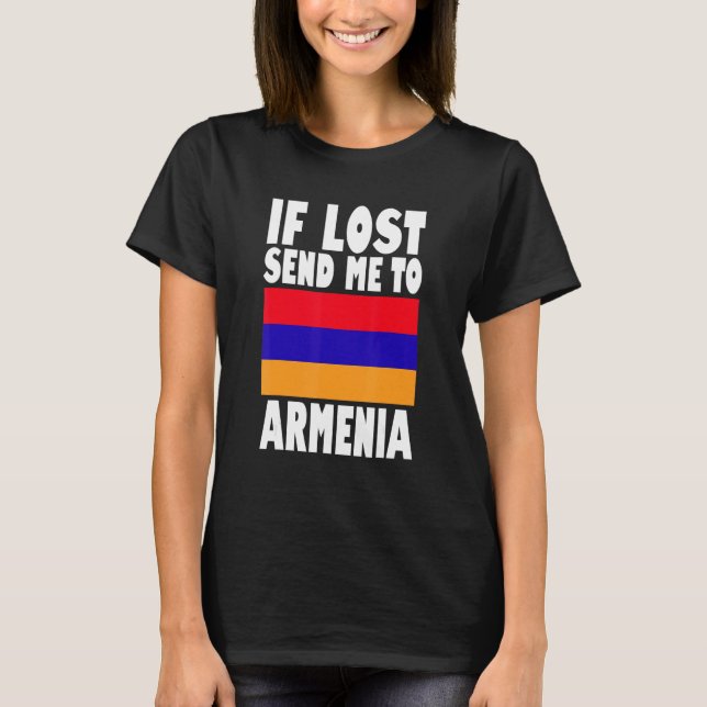 T-shirt Armenia Flag Design  If lost send me to Armenia (Devant)