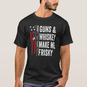 T-shirt Armes À Feu Et Whiskey Me Frisky Ar15 Pro Gun Mens
