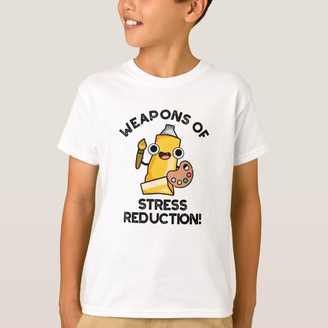 T-shirt Armes De Stress Réduction Drôle Artiste Pun (Devant)