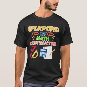 T-shirt Armes d'école de mathématiciens de destruction de