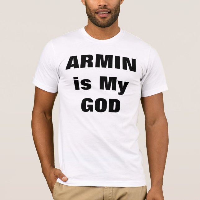 T-shirt ARMIN est mon DIEU (Devant)