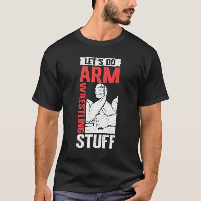 T-shirt Armwrestling Arm Wrestler  Let's Do Arm Wrestling (Devant)