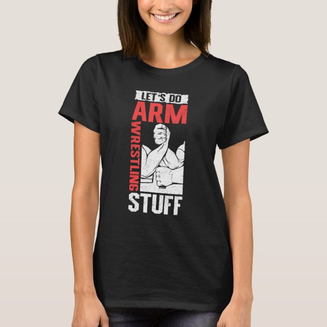 T-shirt Armwrestling Arm Wrestler  Let's Do Arm Wrestling (Devant)