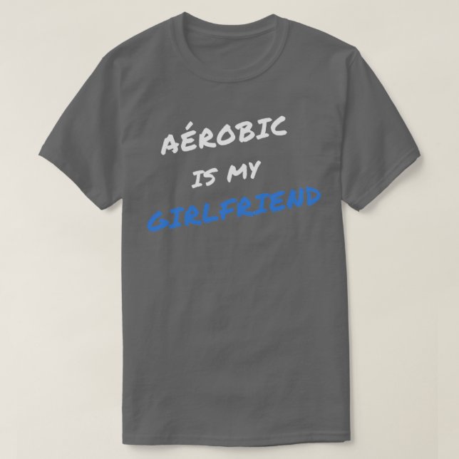 T-shirt Arobic est ma petite amie (Design devant)