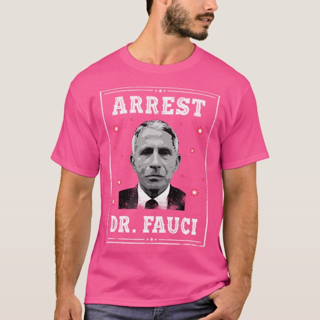 T-shirt Arrestation Dr Fauci (Devant)