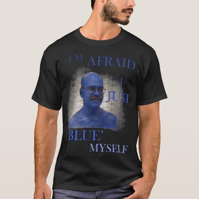 T-shirt Arrested Development J'ai peur de m'être simplemen (Devant)