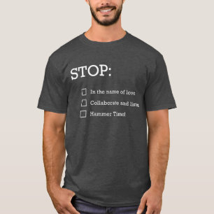 T-shirt Arrêt : Aimez/collaborez et écoutez/temps de