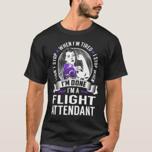 T-shirt Arrêt de l'agent de bord lorsque j'ai terminé