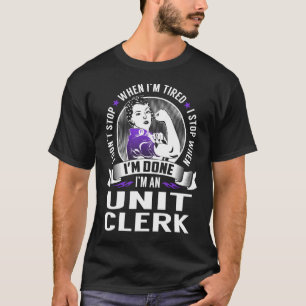 T-shirt Arrêt du commis d'unité lorsque j'ai terminé