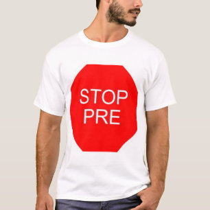 T-SHIRT ARRÊT PRÉ