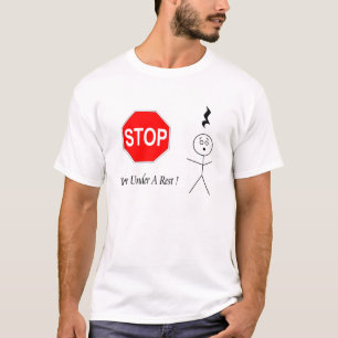 T-shirt Arrêt ! Vous êtes sous un repos ! Repos de musique