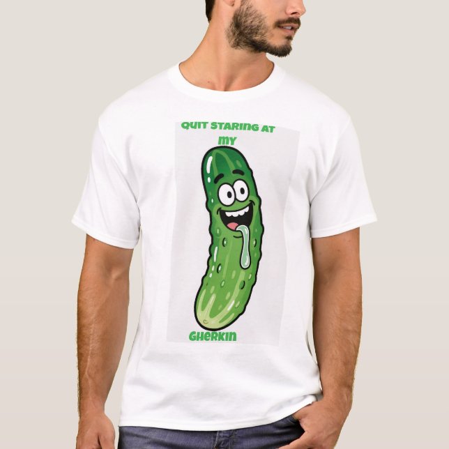 T-shirt Arrête de regarder mon cornichon  (Devant)