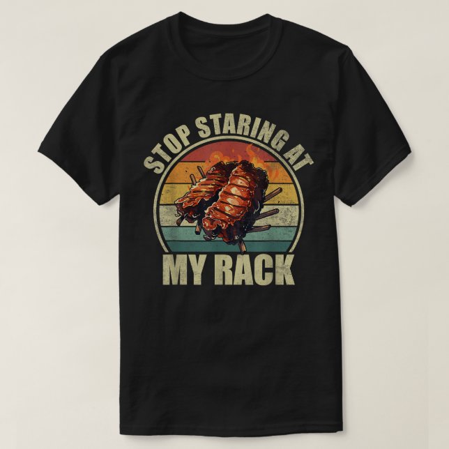 T-shirt Arrête De Tourner Vers Mon Rack ! Bbq Ribs Amateur (Design devant)