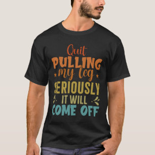 T-shirt Arrêter de tirer ma jambe Amputée en fauteuil roul