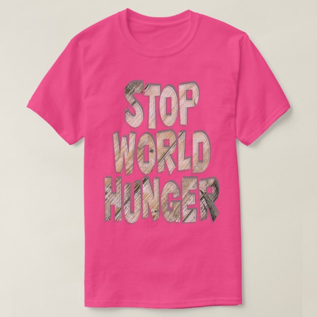T-SHIRT ARRÊTER LA FAIM MONDIALE (Design devant)