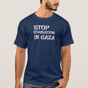T-SHIRT ARRÊTER LA FAMINE À GAZA