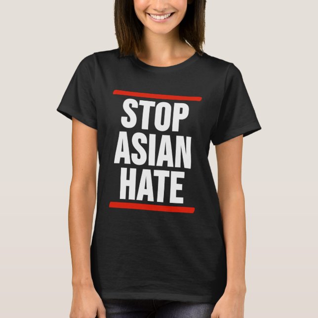 T-shirt Arrêter la haine asiatique (Devant)