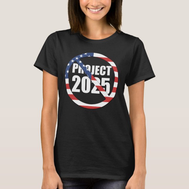 T-shirt Arrêter le projet 2025 (Devant)