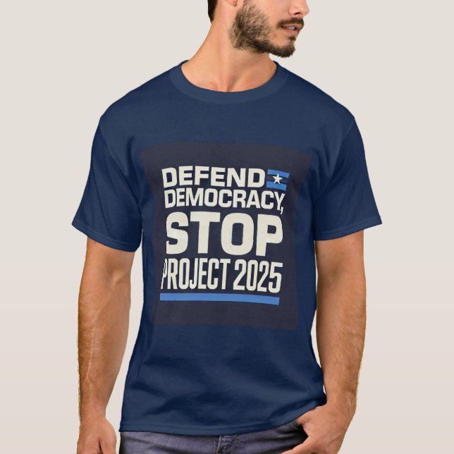 T-shirt Arrêter le projet 2025 Défendre la démocratie (Devant)