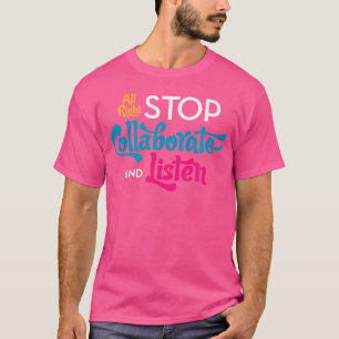 T-shirt Arrêter l'écoute collaborative - Adapté classique