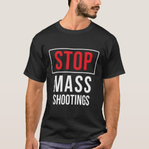 T-shirt Arrêter les tirs de masse contre le terrorisme int