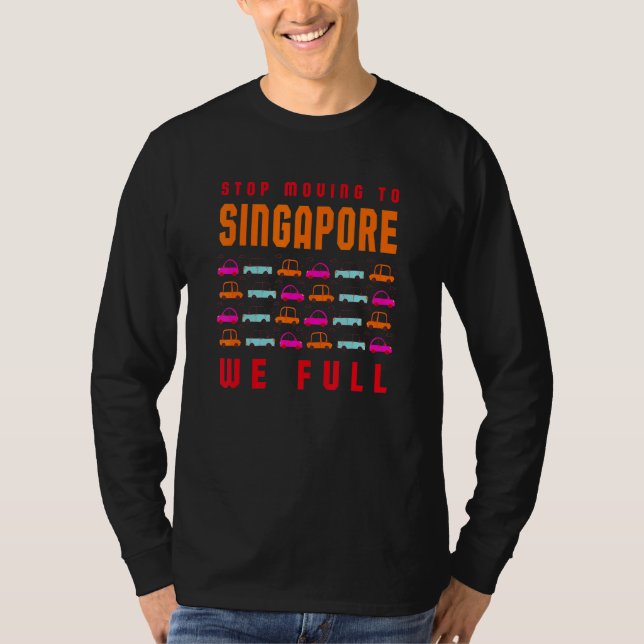 T-shirt Arrêtez De Déménager À Singapour Nous Transformons (Devant)