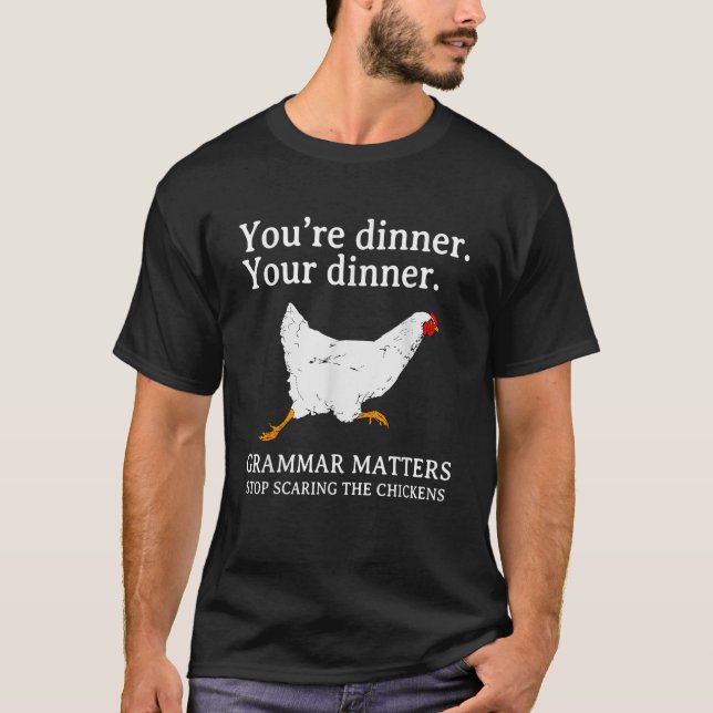 T-shirt Arrêtez De Faire Attention Aux Poulets Grammaire A (Devant)