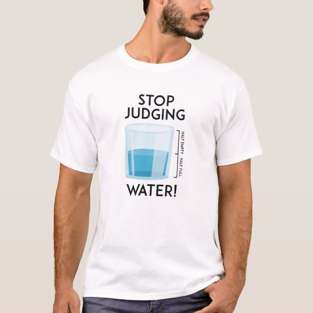 T-shirt Arrêtez de juger l'eau (Devant)