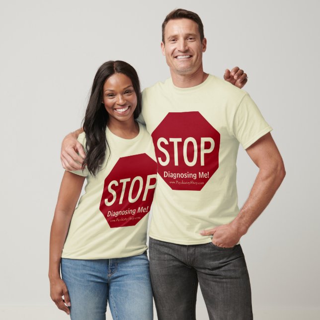 T-shirt Arrêtez De Me Diagnostiquer ! (Unisexe)