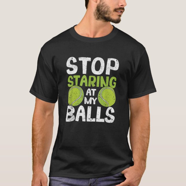 T-shirt Arrêtez De Me Regarder À Mes Boules Drôle entraîne (Devant)