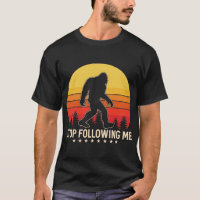 Arrêtez de me suivre Bigfoot Silhouette