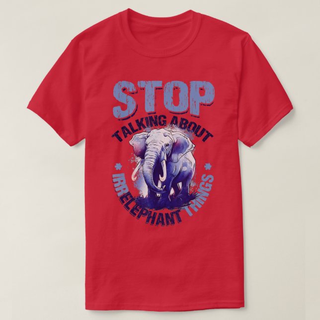 T-shirt Arrêtez De Parler De Choses Irréfutables Aimer Ele (Design devant)