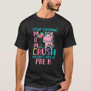 T-shirt Arrêtez De Pleurer Maman Je Vais Écraser Pré Mater