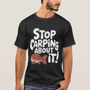 T-shirt Arrêtez de râler à ce sujet ! Poisson drôle de car