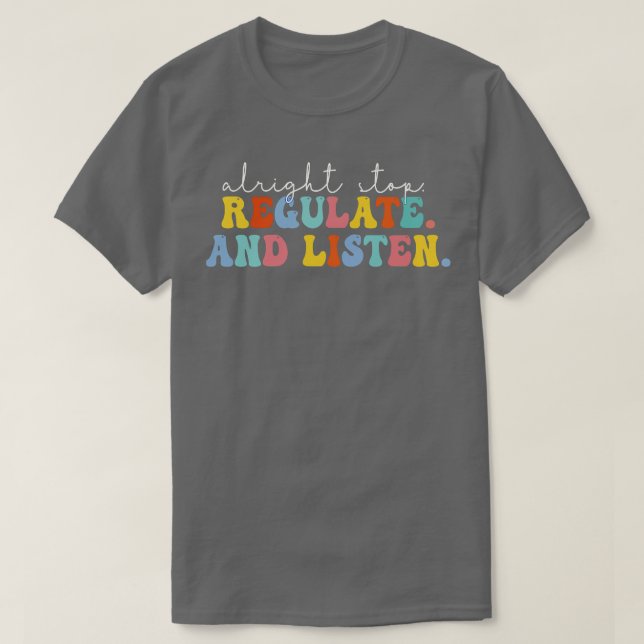 T-shirt Arrêtez De Réglementer Et D'Écouter Professeur (Design devant)