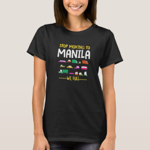 T-shirt Arrêtez De Vous Déplacer À Manille Nous Transmetto