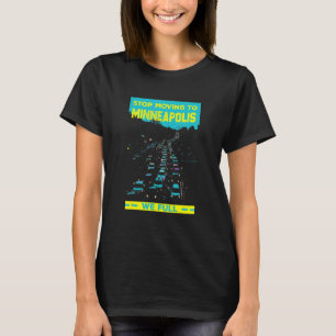 T-shirt Arrêtez De Vous Déplacer À Minneapolis Nous Humour