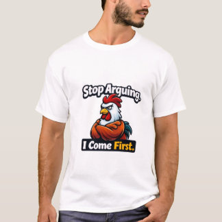 T-shirt Arrêtez de vous disputer. Je viens en premier. Cit