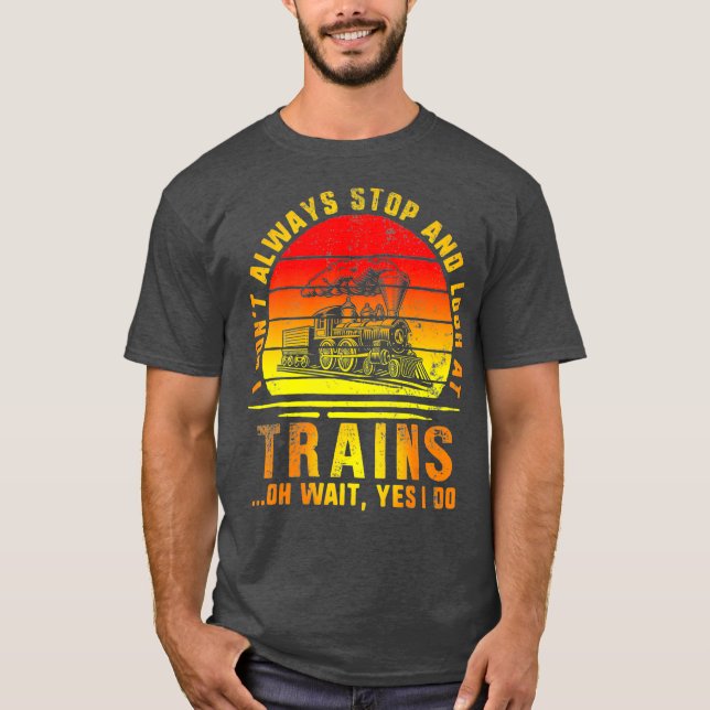 T-shirt Arrêtez Et Regardez Les Trains Train Engineer Rail (Devant)