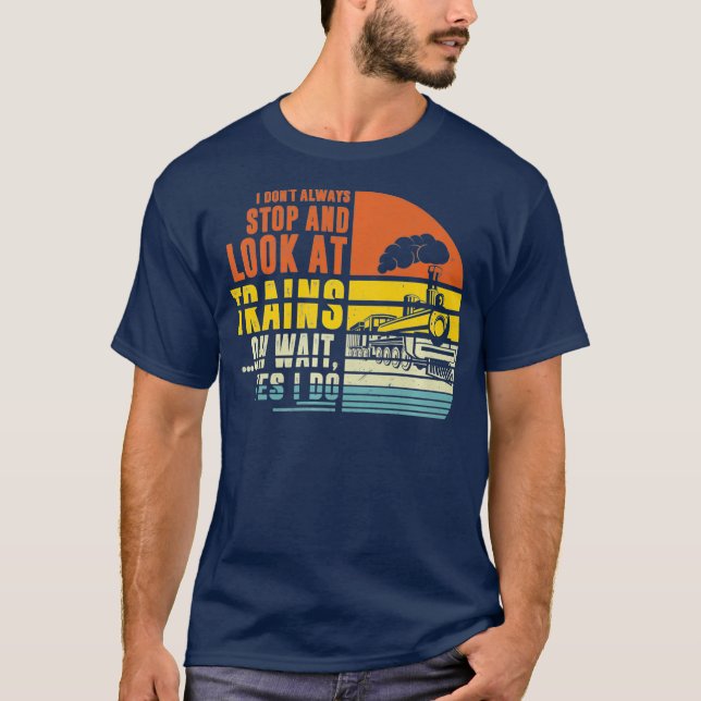 T-shirt Arrêtez Et Regardez Les Trains Train Engineer Rail (Devant)