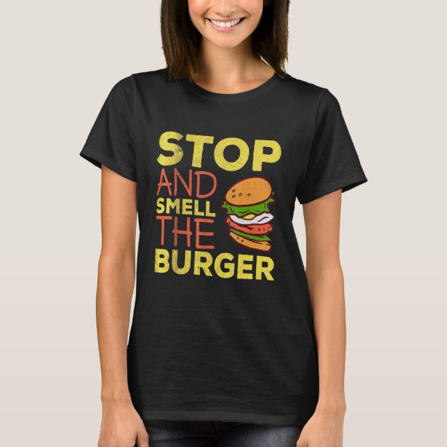 T-shirt Arrêtez Et Sentez Le Burger I Cheeseburger Design (Devant)
