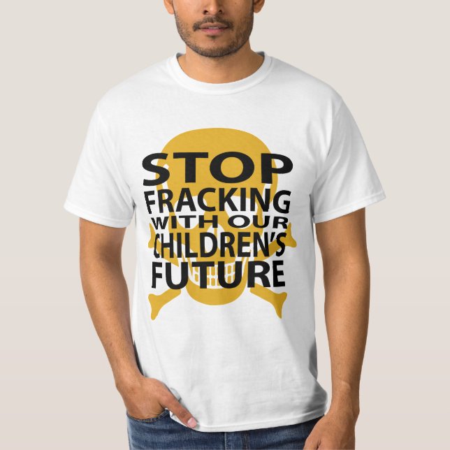 T-shirt Arrêtez Fracking Anti-fracking (Devant)
