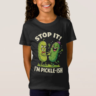 T-Shirt Arrêtez ! JE Suis Presque Un Cornichon Dessin Anim